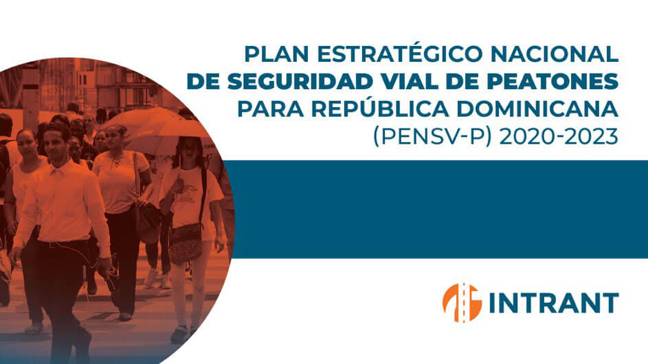 Plan Estratégico Nacional de Seguridad Vial de Peatones  República Dominicana&nbsp;2020-2023