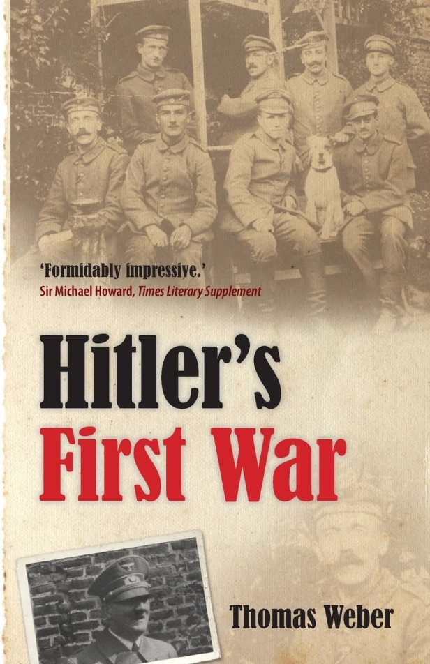 portada del libro Hitlers First War de Thomas Weber sobre la experiencia militar de Hitler